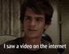 I saw a video on the internet.gif