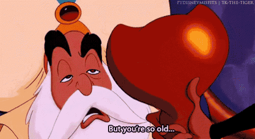 aladdin-but-youre-so-old.gif
