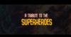 Tribute to Superheroes.PNG